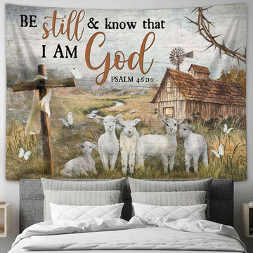 Be Still And Know That I Am God Tapestry - Lambs Old Farmhouse Large Tapestry Art - Christian Wall Art Home Decor - Religious Tapestry Prints