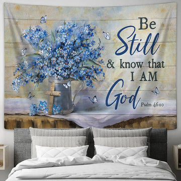 Be Still And Know That I Am God Wall Art Tapestry - Christian Wall Art - Religious Art