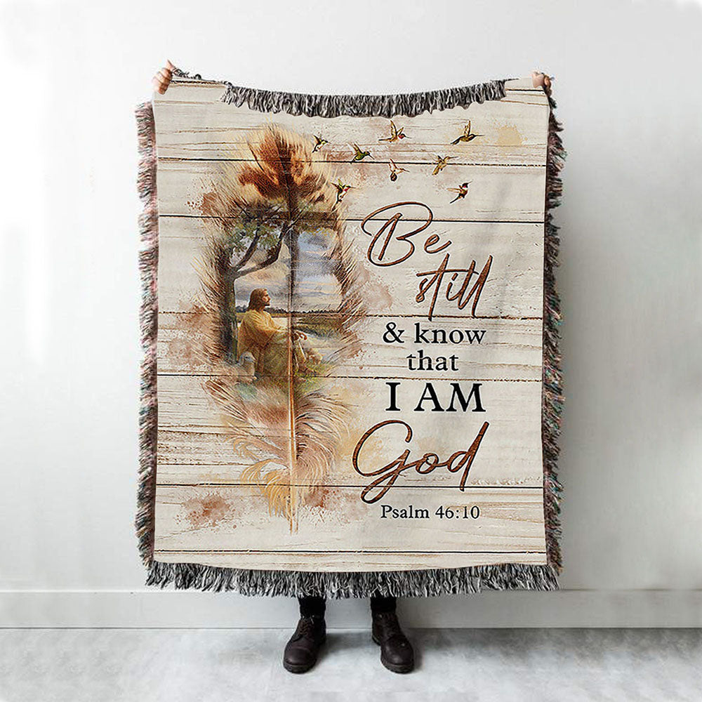 Be Still And Know That I Am God Woven Blanket - Jesus And The Lamb Hummingbird Woven Blanket - Christian Throw Blanket - Religious Home Decor