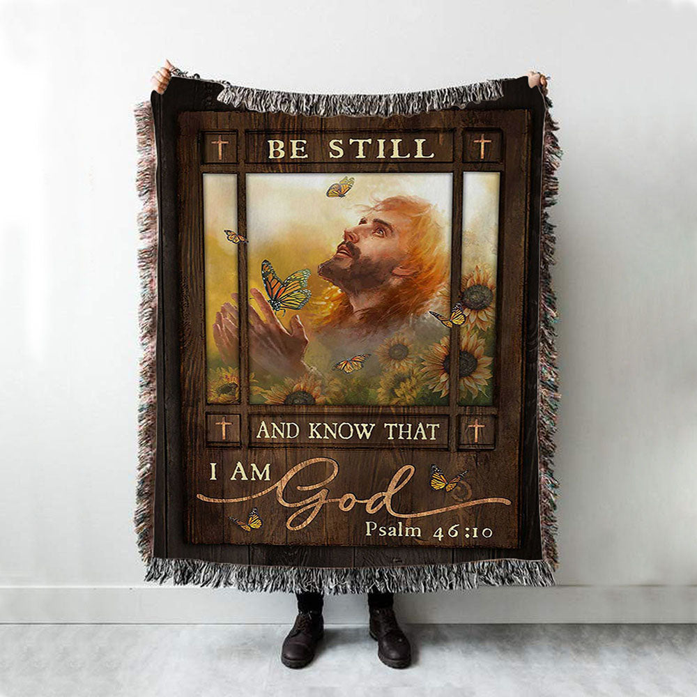 Be Still And Know That I Am God Woven Blanket - Jesus Prays In Sunflower Field Woven Blanket Art - Bible Verse Throw Blanket - Religious Home Decor