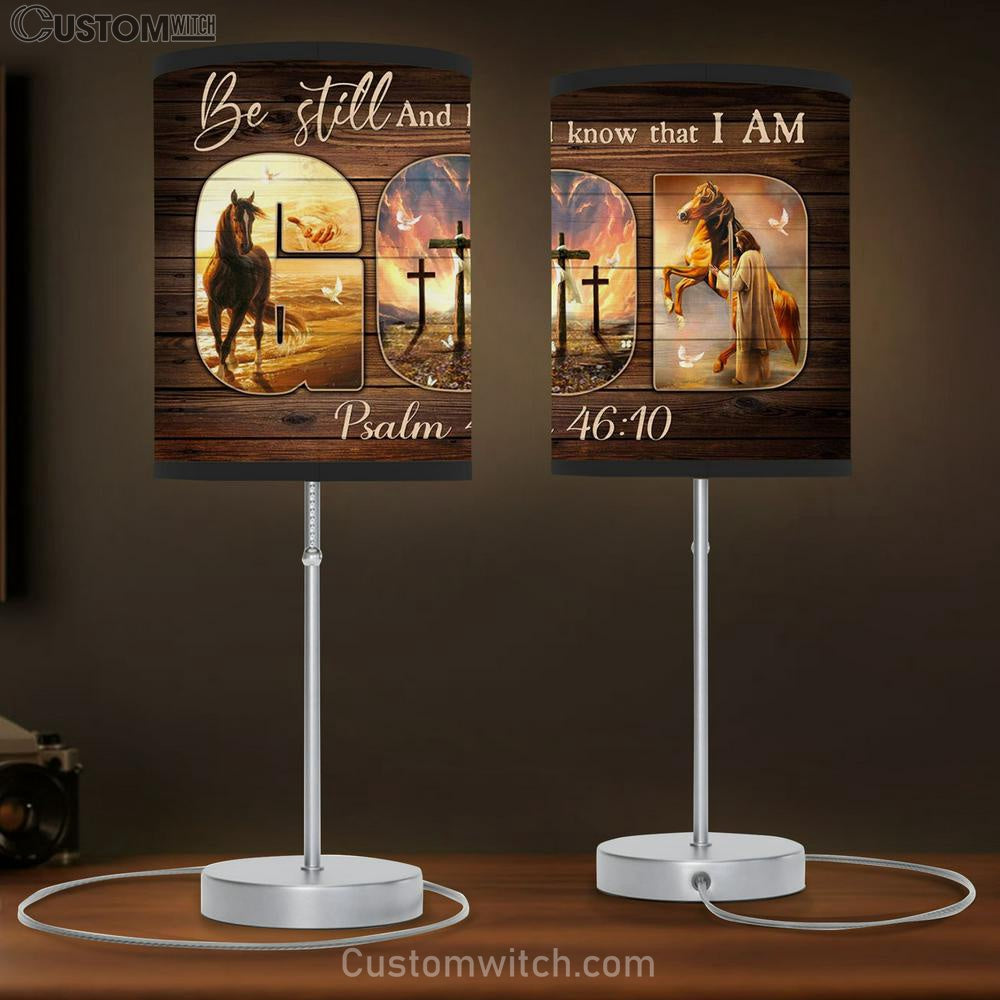 Be Still And Know That I Am Psalm 4610 Table Lamp - Horse With Cross Table Lamp Prints - Christian Lamp Gift - Religious Home Decor
