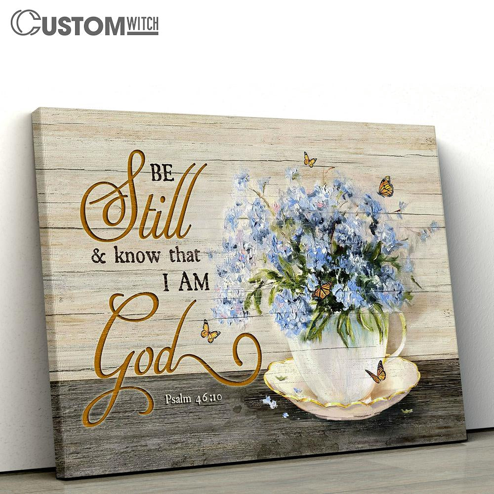 Be Still &amp; Know That I Am God Blue Flower Monarch Butterfly Wall Art Canvas - Christian Wall Art - Religious Art