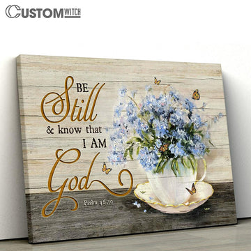 Be Still &amp; Know That I Am God Blue Flower Monarch Butterfly Wall Art Canvas - Christian Wall Art - Religious Art