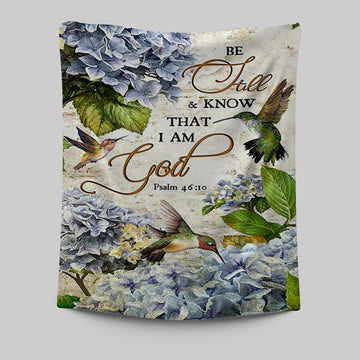 Be Still &amp; Know That I Am God Blue Hydrangea Hummingbird Tapestry Wall Art - Bible Verse Tapestry Art -  Christian Indoor Wall Tapestries
