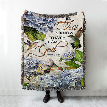 Be Still &amp; Know That I Am God Blue Hydrangea Hummingbird Woven Throw Blanket - Bible Verse Woven Blanket Art - Christian Home Decor