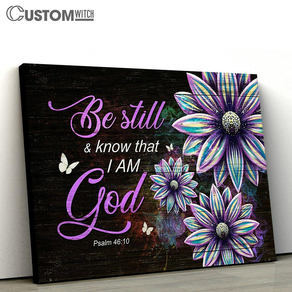 Be Still &amp; Know That I Am God Flower Large Canvas - Christian Wall Art - Bible Verse Canvas Art
