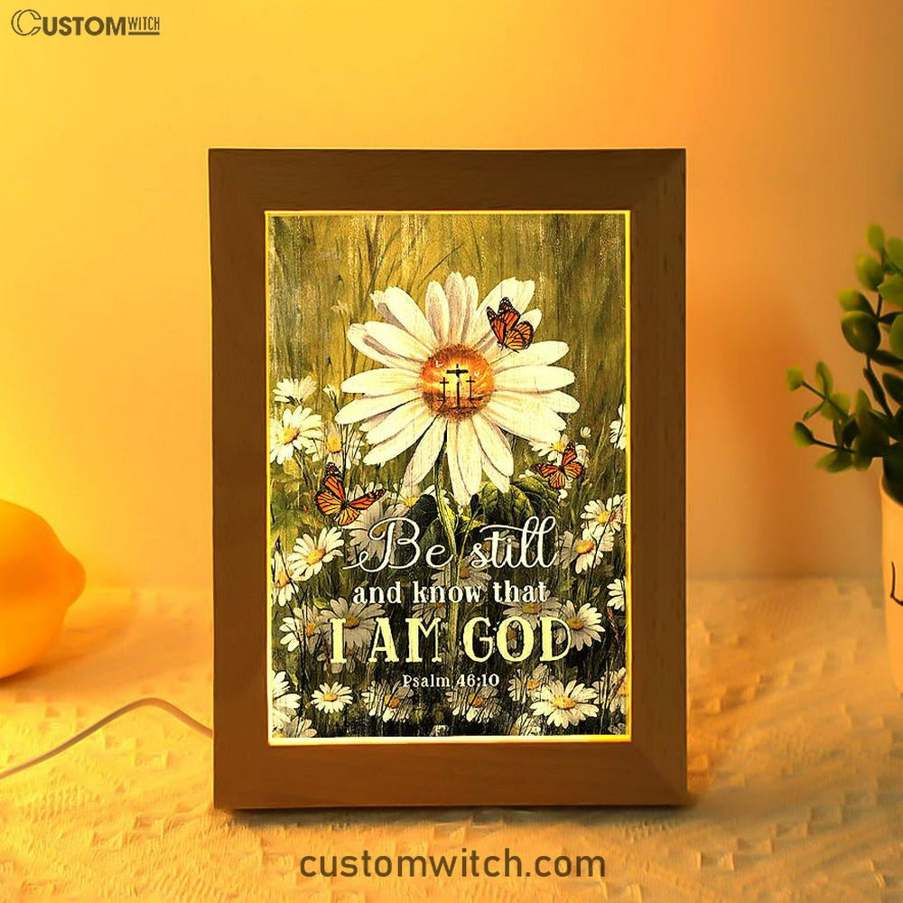 Be Still &amp; Know That I Am God Gorgeous Daisy Frame Lamp - Christian Art - Religious Home Decor