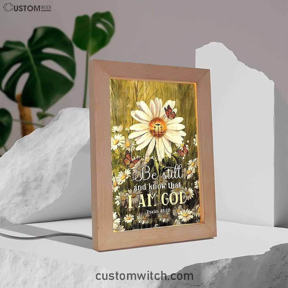 Be Still &amp; Know That I Am God Gorgeous Daisy Frame Lamp - Christian Art - Religious Home Decor