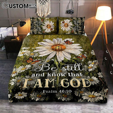 Be Still &amp; Know That I Am God Gorgeous Daisy Quilt Bedding Set - Christian Bedroom - Religious Home Decor