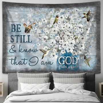 Be Still &amp; Know That I Am God Hummingbird White Flowers Tapestry Wall Art - Bible Verse Tapestry - Religious Tapestry Wall Hanging