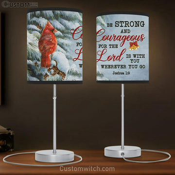 Be Strong And Courageous Joshua 19 Christmas Table Lamp Gift - Christian Bedroom Decor