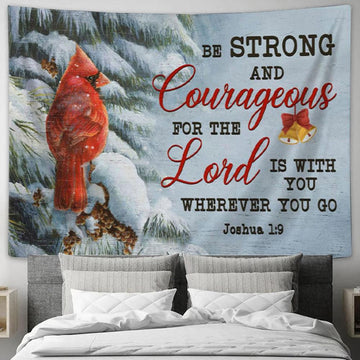Be Strong And Courageous Joshua 19 Christmas Tapestry Wall Art - Christian Wall Decor
