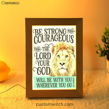Be Strong And Courageous Lion Frame Lamp Art - Christian Night Light Decor