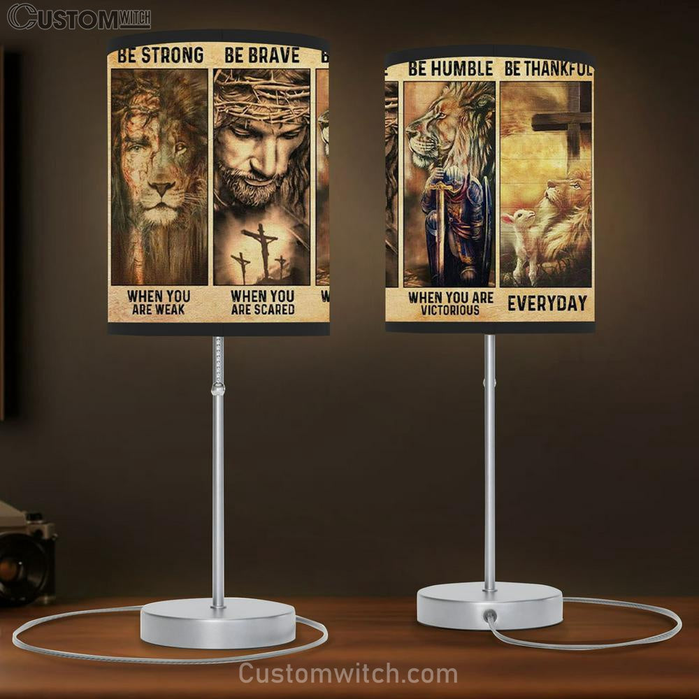 Be Strong Be Brave Be Humble Be Thankful Table Lamp Gift - Christian Bedroom Decor