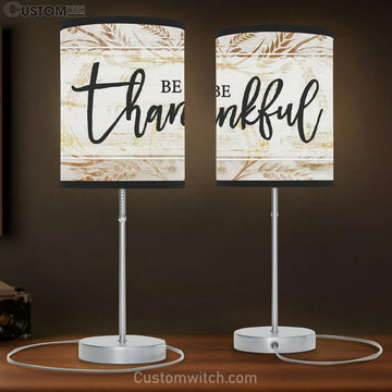 Be Thankful - Thanksgiving Christian Table Lamp Gift - Christian Bedroom Decor