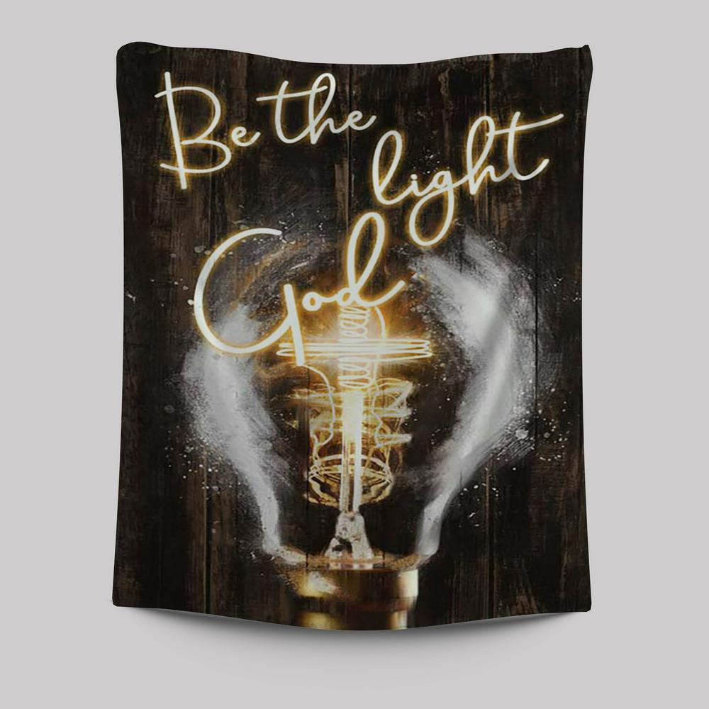 Be The Light God Light Bulb Jesus Tapestry Art - Bible Verse Wall Art - Christian Inspirational Wall Decor