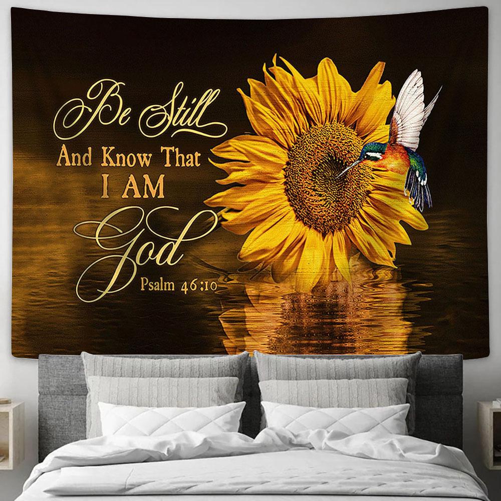 Be still and know that I am God Brilliant sunflower hummingbird Tapestry Wall Art - Bible Verse Tapestry - Religious Tapestry Wall Hanging