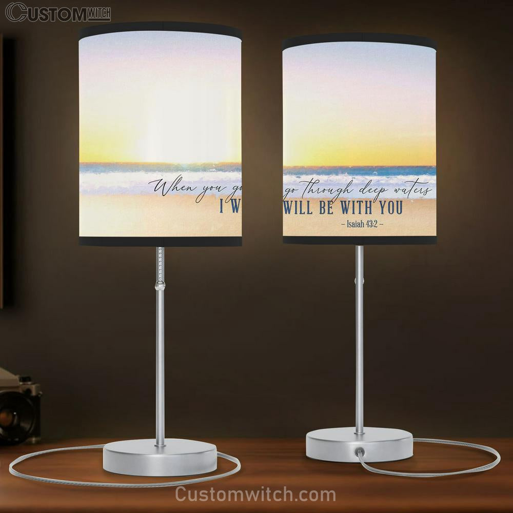 Beach Sunset Isaiah 432 When You Go Through Deep Waters Table Lamp Prints - Religious Wall Decor - Christian Table Lamp Gift