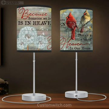 Because Someone We Love Is In Heaven Cardinal Dandelion Large Table Lamp Art - Christian Lamp Gift Home Decor - Religious Table Lamp Prints