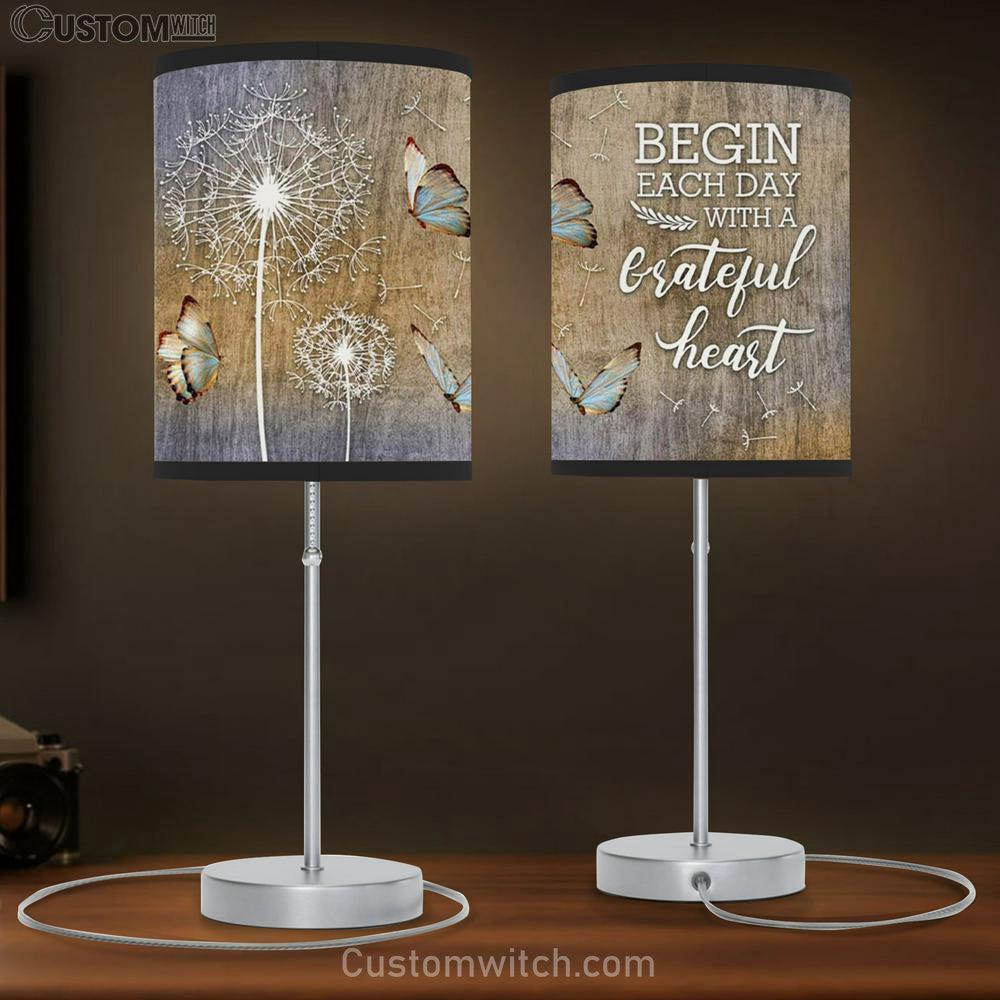 Begin Each Day With A Grateful Heart Dandelions Butterflies Table Lamp Gift - Christian Bedroom Decor