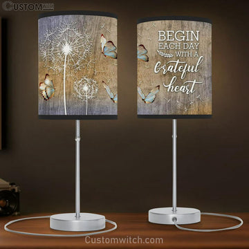 Begin Each Day With A Grateful Heart Dandelions Butterflies Table Lamp Gift - Christian Bedroom Decor