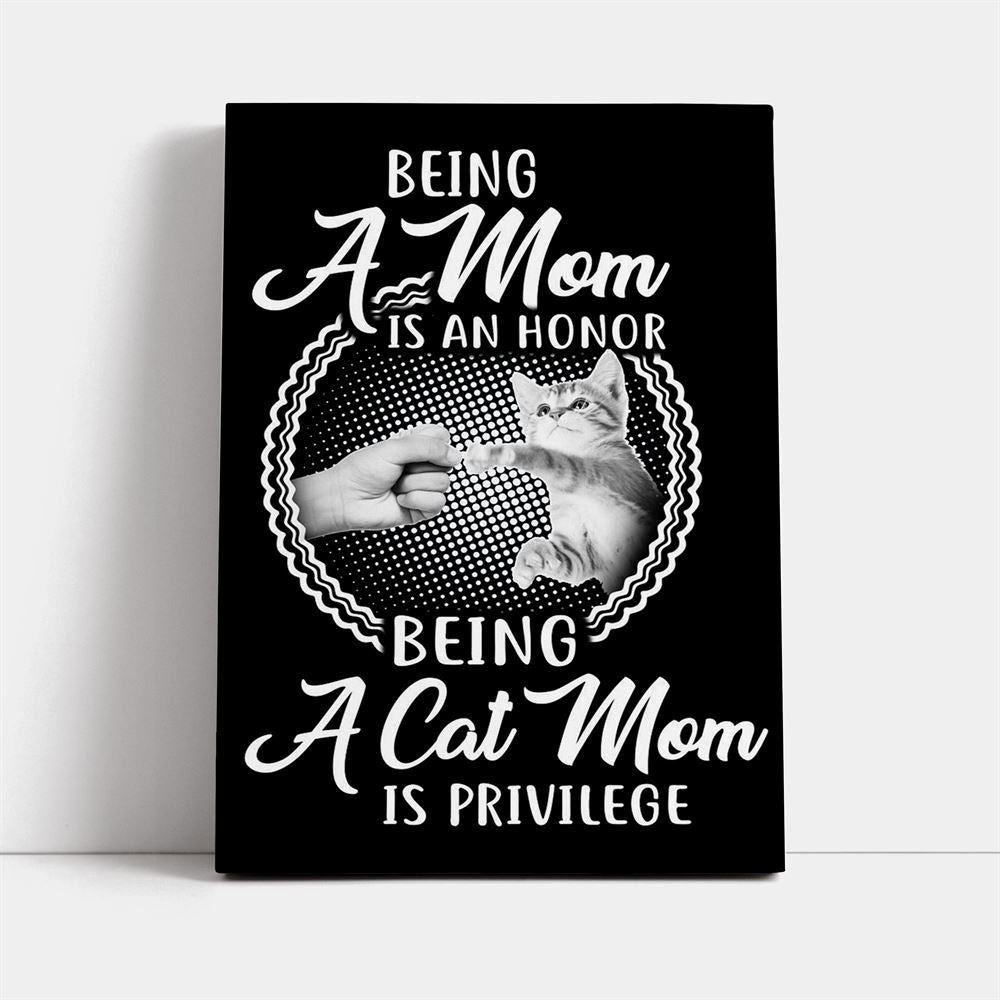 Being Cat Mom Is Privilege Canvas, Mother&#39;s Day Canvas Art, Gift For Mom, Birthday Gift, Mother&#39;s Day Wall Art