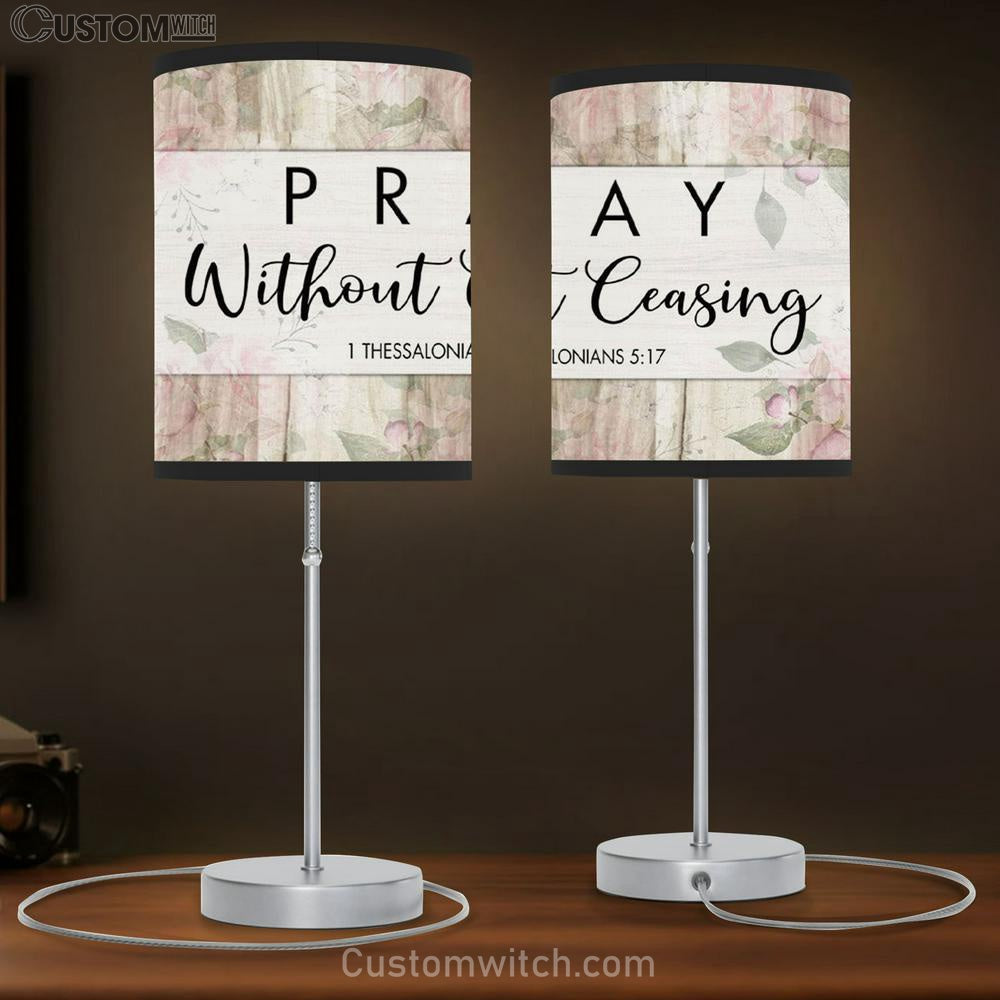 Bible Verse Lamp Gift 1 Thessalonians 517 Pray Without Ceasing Table Lamp Print - Christian Bedroom Decor