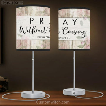 Bible Verse Lamp Gift 1 Thessalonians 517 Pray Without Ceasing Table Lamp Print - Christian Bedroom Decor
