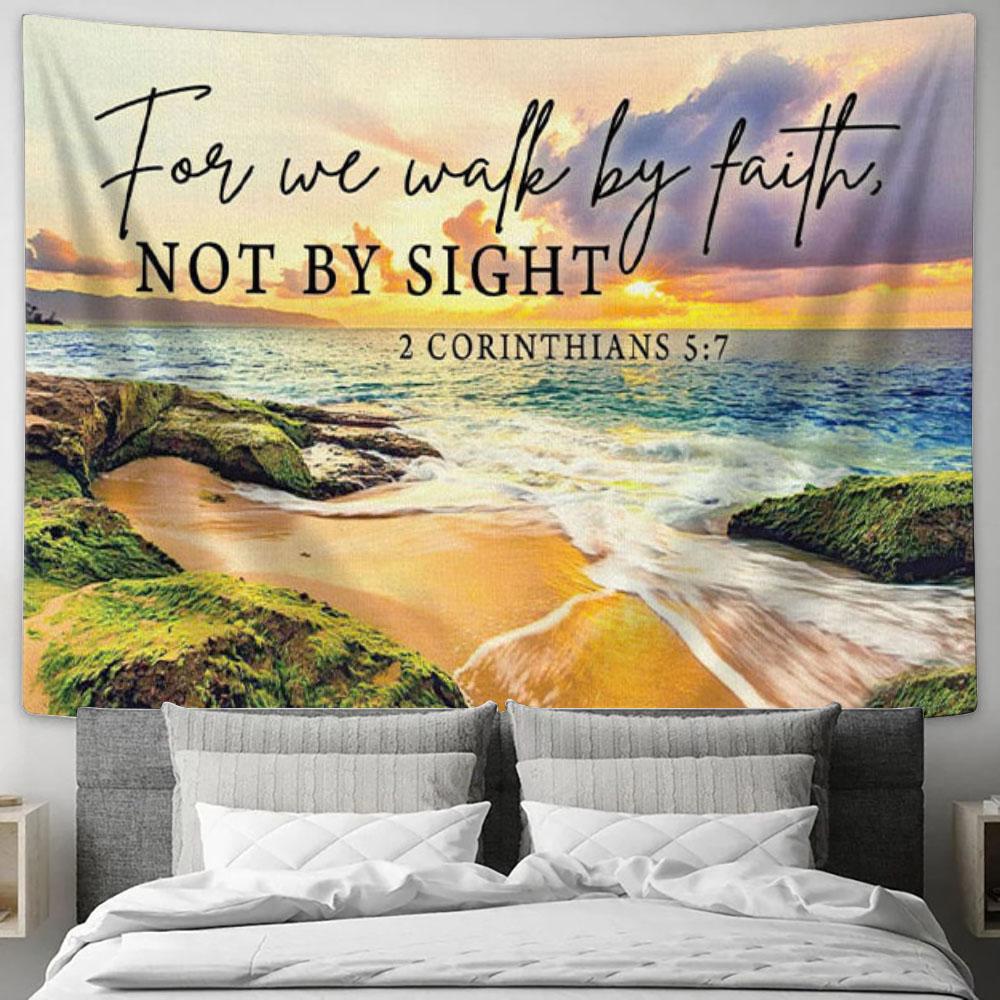 Bible Verse Wall Art 2 Corinthians 57 We Walk By Faith Not By Sight Tapestry Wall Art Print - Christian Wall Decor