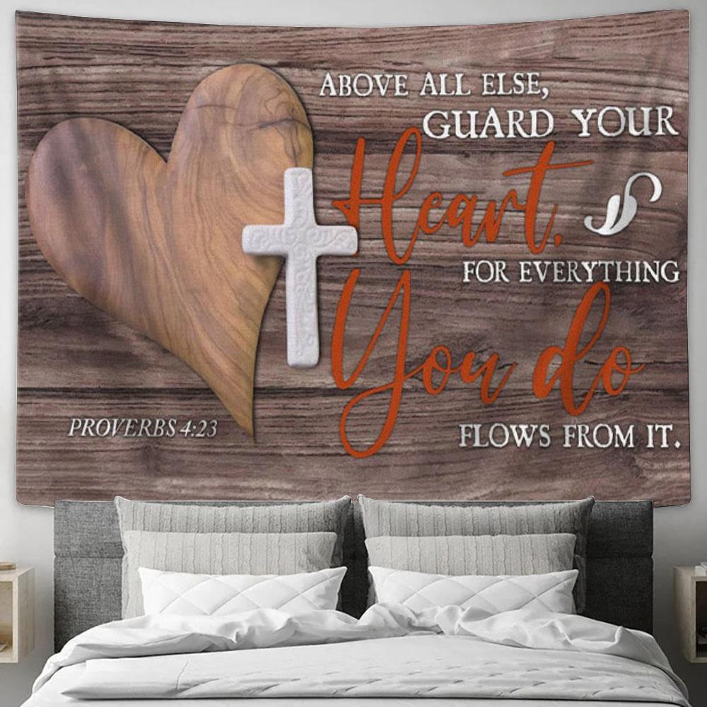 Bible Verse Wall Art Above All Else Guard Your Heart Proverbs 423 Tapestry Art - Christian Wall Decor