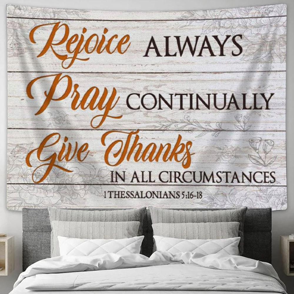 Bible Verse Wall Art Rejoice Always Pray Continually Give Thanks Tapestry Print - Christian Wall Decor