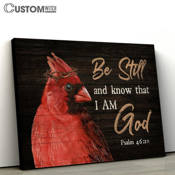 Big Cardinal Psalm 46 10 Be Still And Know That I Am God Wall Art Canvas - Christian Wall Art - Religious Art