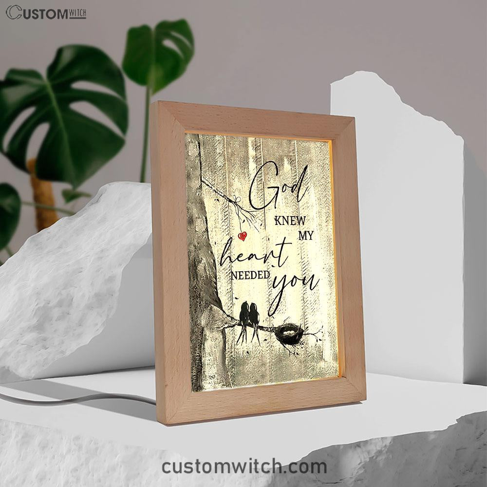 Bird God Knew My Heart Needed You Frame Lamp Art - Bible Verse Wooden Lamp - Inspirational Art - Christian Home Decor