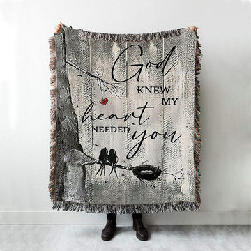 Bird God Knew My Heart Needed You Woven Throw Blanket - Bible Verse Woven Blanket Art - Inspirational Art - Christian Home Decor