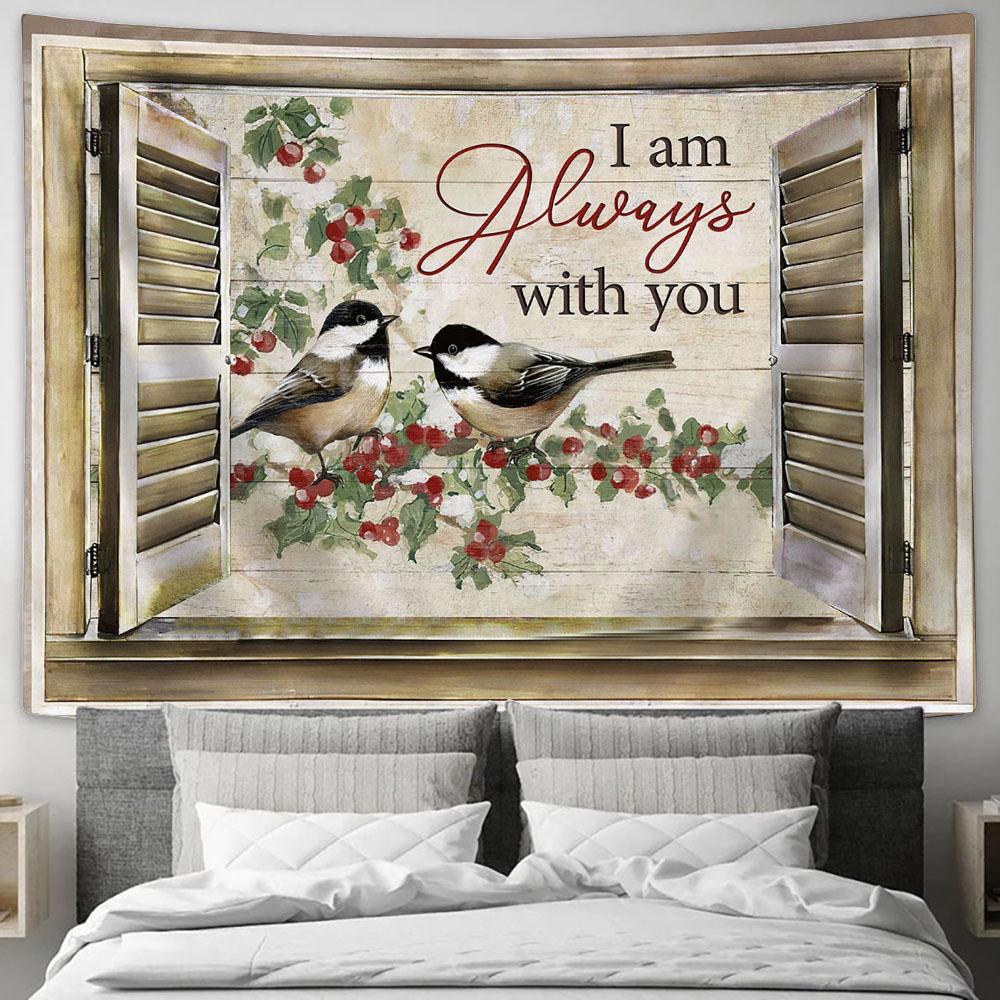 Bird I Am Always With You Large Tapestry - Christian Wall Art - Bible Verse Tapestry Art