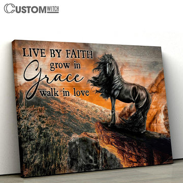 Black Horse Live By Faith, Grow In Grace, Walk In Love Wall Art Canvas - Christian Wall Art - Religious Art