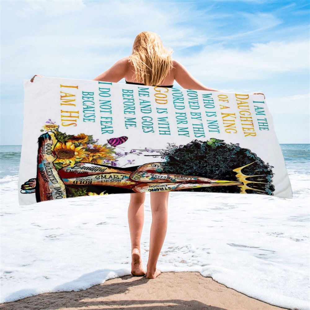 Black Women I Am The Daughter Of A King Beach Towel - Christian Beach Towel Decor