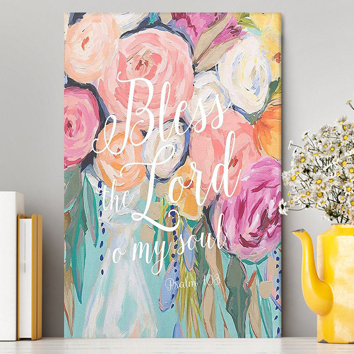 Bless The Lord O&#39; My Soul - Psalm 103 Canvas Wall Art - Christian Canvas Wall Art Decor