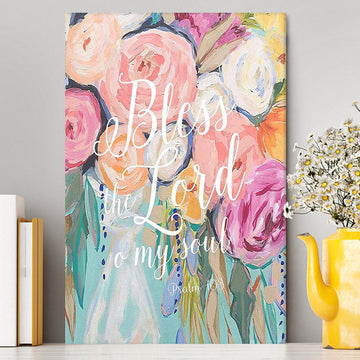 Bless The Lord O&#39; My Soul - Psalm 103 Canvas Wall Art - Christian Canvas Wall Art Decor