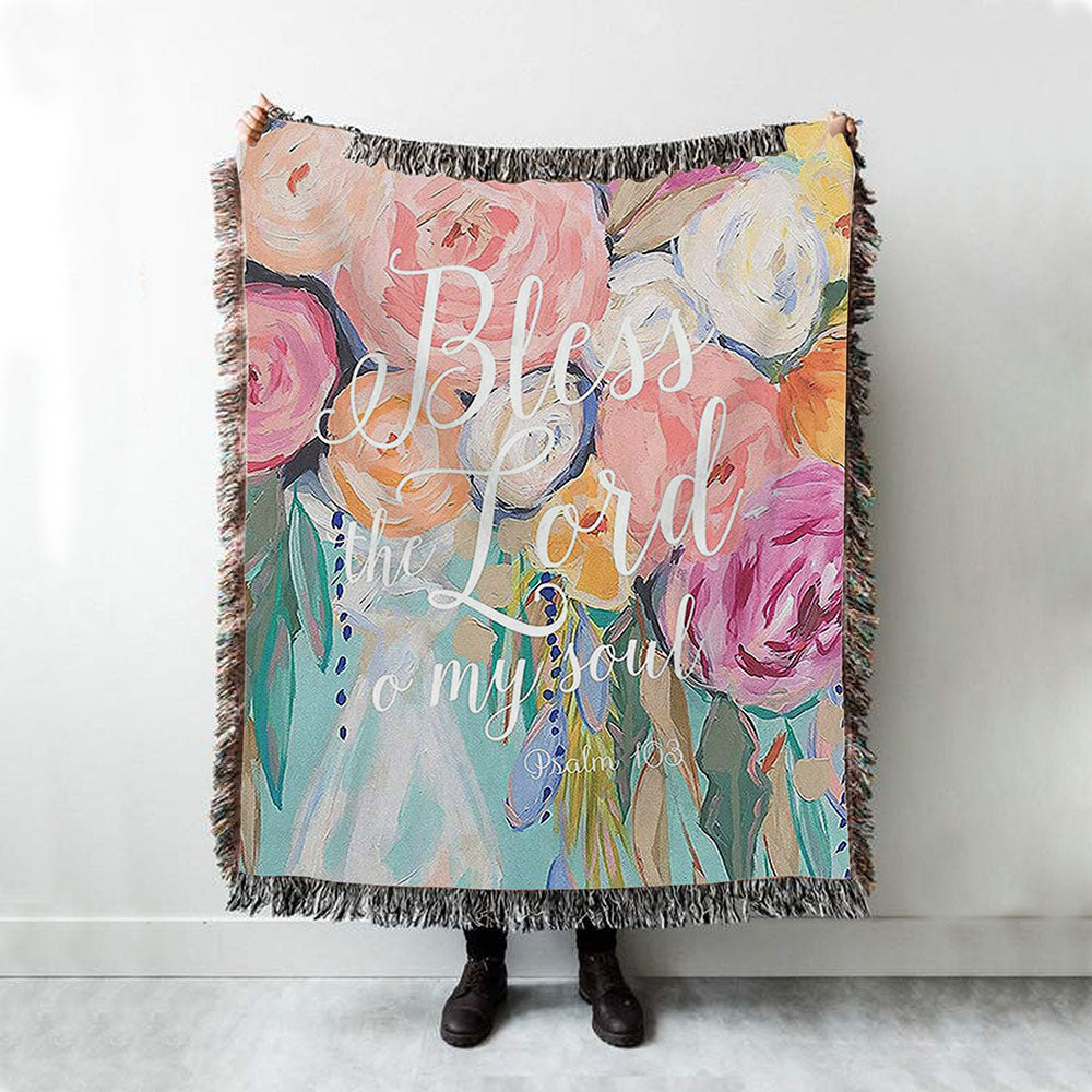 Bless The Lord O&#39; My Soul - Psalm 103 Woven Throw Blanket - Christian Woven Throw Blanket Decor