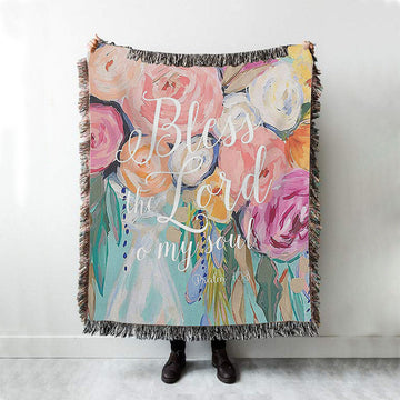Bless The Lord O&#39; My Soul - Psalm 103 Woven Throw Blanket - Christian Woven Throw Blanket Decor