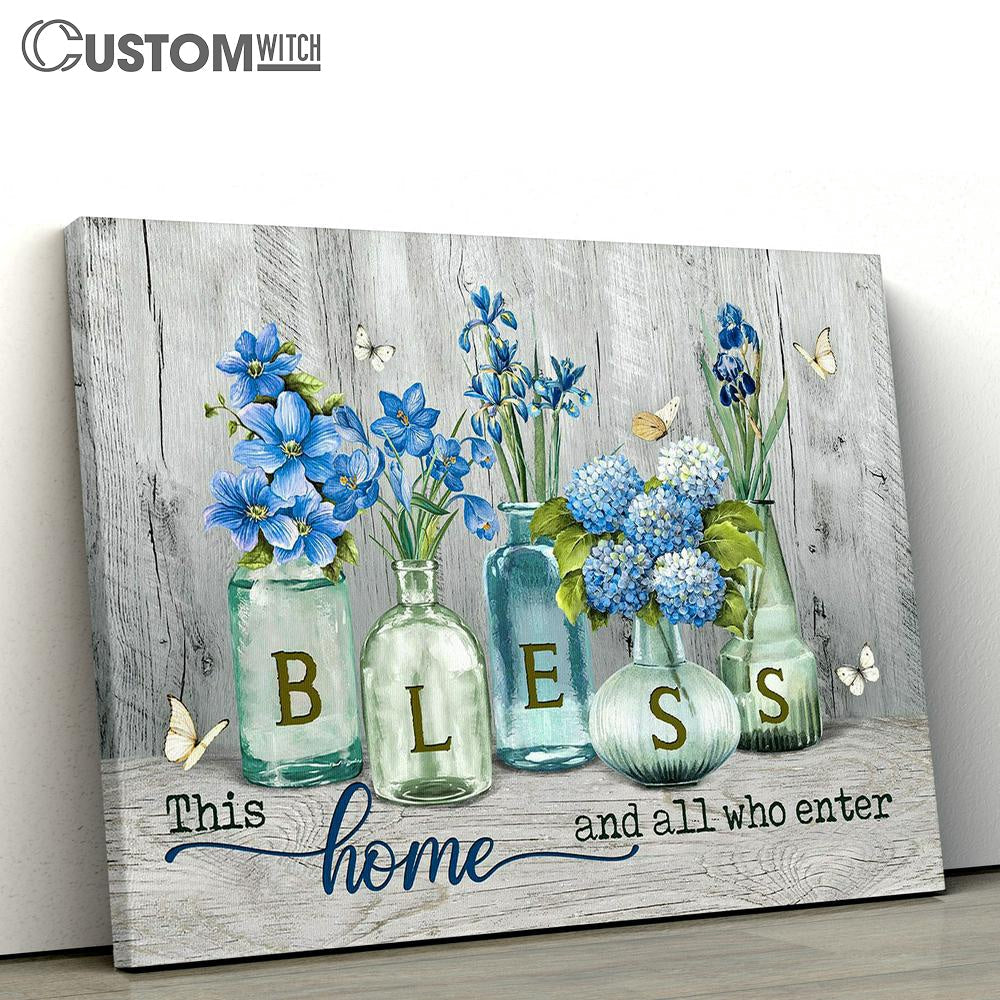 Bless This Home And All Who Enter Hydrangea Wall Art Canvas - Christian Wall Art - Religious Art