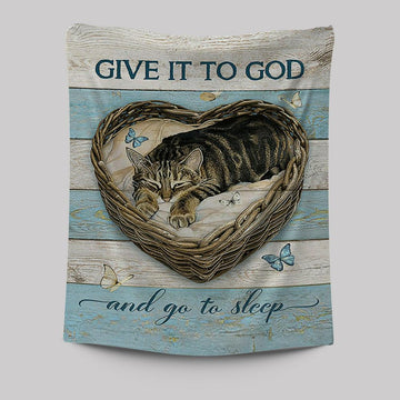 Blue Butterfly Cat Give It To God And Go To Sleep Tapestry Art - Christian Wall Art Decor - Gift For Cat Lover