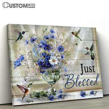 Blue Daisy Hummingbirds Just Blessed Canvas Poster
