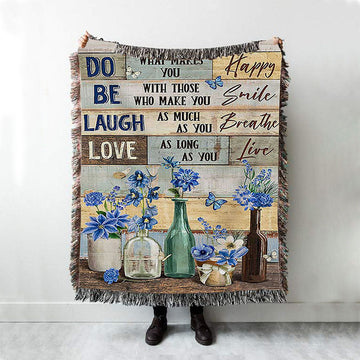 Blue Flower Do What Makes You Happy Woven Throw Blanket - Bible Verse Woven Blanket Art - Inspirational Art - Christian Home Decor