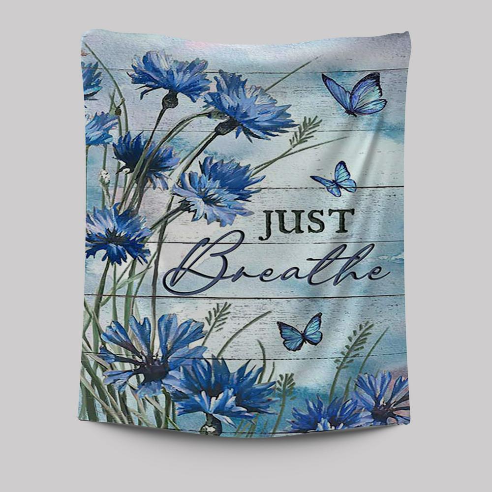 Blue Flower Just Breath Tapestry Wall Art - Bible Verse Tapestry Art - Inspirational Art -  Christian Indoor Wall Tapestries