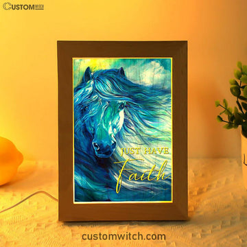 Blue Horse Just Have Faith Frame Lamp Art - Bible Verse Wooden Lamp - Inspirational Art - Christian Home Decor