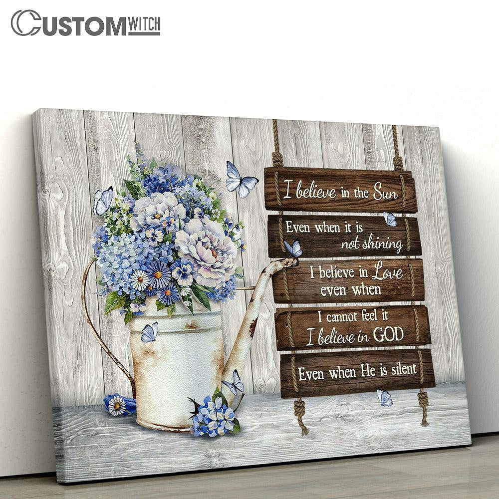 Blue Hydrangea I Believe In The Sun Wall Art Canvas - Christian Wall Art - Religious Art