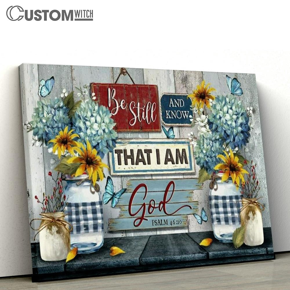 Blue Hydrangea, Yellow Daisy, Vintage Painting, Be Still And Know That I Am God Canvas Poster