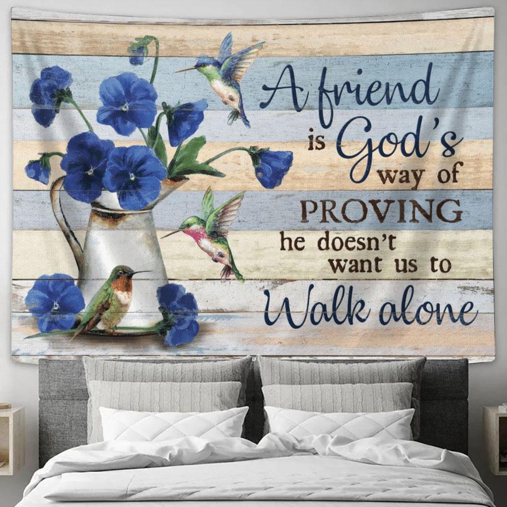 Blue Pansy Hummingbird A Friend Is God&#39;s Way Of Proving Tapestry, Tapestries for Living Room Bedroom